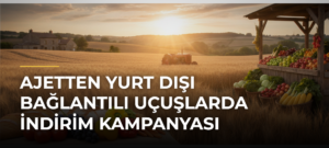AJetten Yurt Dışı Bağlantılı Uçuşlarda İndirim Kampanyası