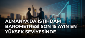 Almanya’da İstihdam Barometresi Son 15 Ayın En Yüksek Seviyesinde