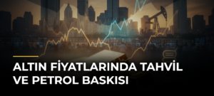 Altın fiyatlarında tahvil ve petrol baskısı