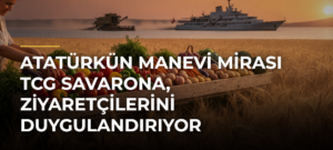 Atatürkün manevi mirası TCG Savarona, ziyaretçilerini duygulandırıyor