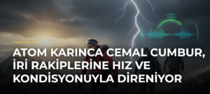 Atom Karınca Cemal Cumbur, İri Rakiplerine Hız ve Kondisyonuyla Direniyor