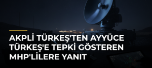 AKPli Türkeş’ten Ayyüce Türkeş’e Tepki Gösteren MHP’lilere Yanıt