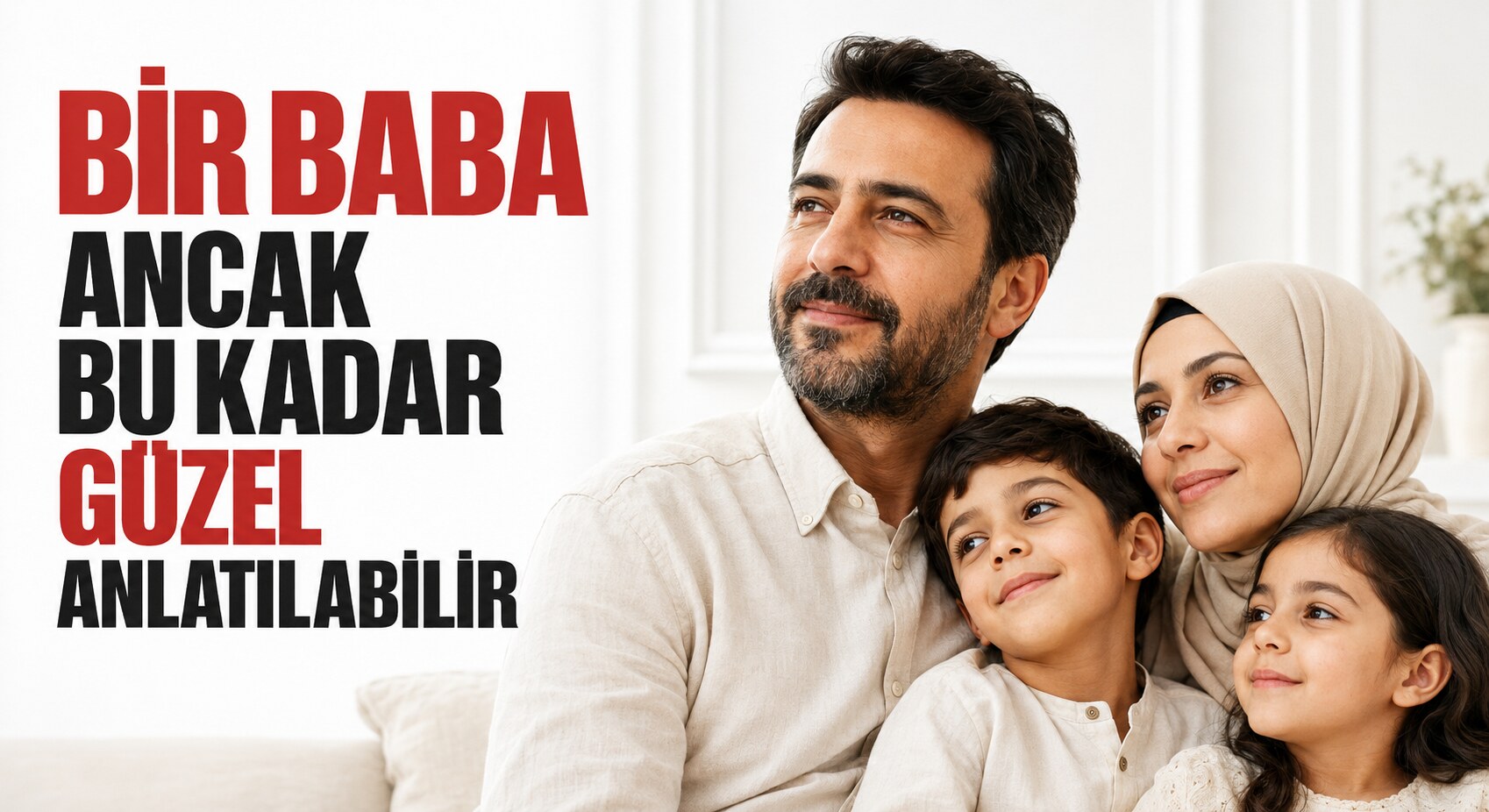 BİR BABA ANCAK BU KADAR GÜZEL ANLATILABİLİR