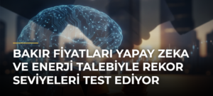 Bakır fiyatları yapay zeka ve enerji talebiyle rekor seviyeleri test ediyor