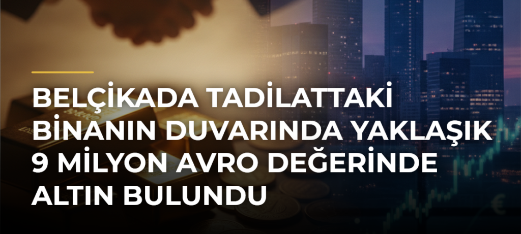 Belçikada tadilattaki binanın duvarında yaklaşık 9 milyon avro değerinde altın bulundu