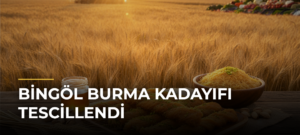 Bingöl Burma Kadayıfı Tescillendi