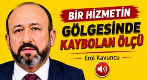 BİR HİZMETİN GÖLGESİNDE KAYBOLAN ÖLÇÜ