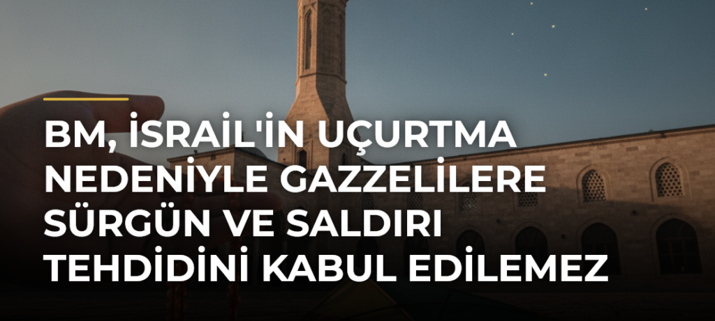 BM, İsrail’in uçurtma nedeniyle Gazzelilere sürgün ve saldırı tehdidini kabul edilemez olarak niteledi