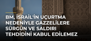 BM, İsrail’in Uçurtma Nedeniyle Gazzelilere Sürgün ve Saldırı Tehdidini Kabul Edilemez Olarak Niteledi