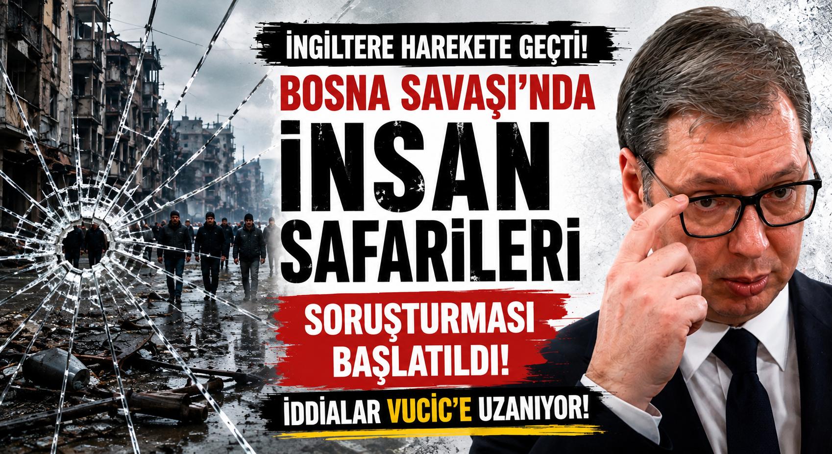 İngiltere, Bosna Savaşında İnsan Avcıları İçin Soruşturma Başlattı