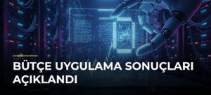 Bütçe Uygulama Sonuçları Açıklandı