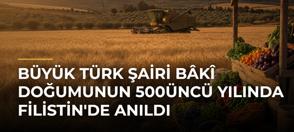Büyük Türk şairi Bâkî doğumunun 500üncü yılında Filistin’de anıldı