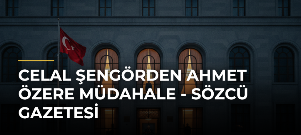 Celal Şengörden Ahmet Özere müdahale – Sözcü Gazetesi