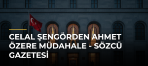 Celal Şengörden Ahmet Özere müdahale – Sözcü Gazetesi