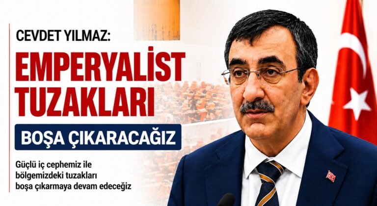 Cevdet Yılmaz: Emperyalist Tuzakları Boşa Çıkaracağız