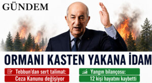 Cezayir’den Orman Kundakçılarına İdam Hazırlığı