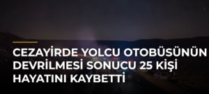 Cezayirde yolcu otobüsünün devrilmesi sonucu 25 kişi hayatını kaybetti