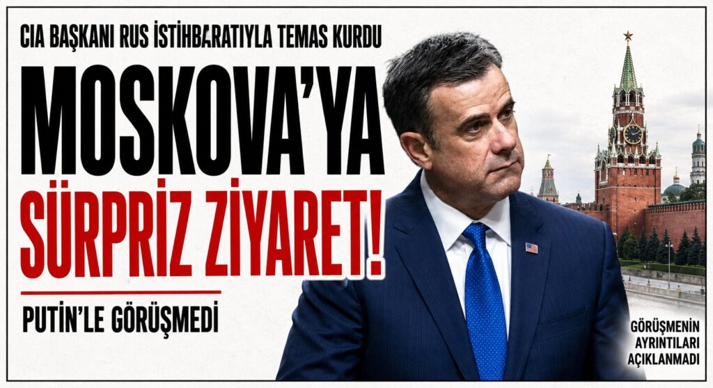 CIA Başkanı John Ratcliffe’ten Moskova’ya Sürpriz Ziyaret
