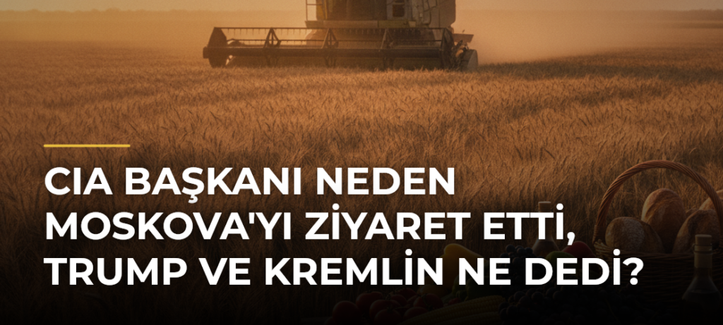 CIA Başkanı neden Moskova’yı ziyaret etti, Trump ve Kremlin ne dedi?
