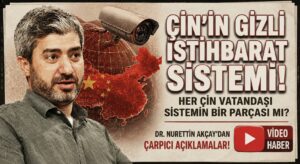 ÇİN’İN KÜRESEL İSTİHBARAT AĞI