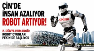 ÇİN’DE NÜFUS AZALIYOR, ROBOT ORDULARI BÜYÜYOR