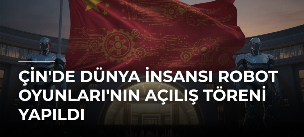 Çin’de Dünya İnsansı Robot Oyunları’nın Açılış Töreni Yapıldı