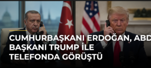 Cumhurbaşkanı Erdoğan, ABD Başkanı Trump ile telefonda görüştü