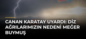 Canan Karatay uyardı: Diz ağrılarımızın nedeni meğer buymuş