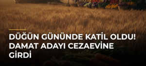Düğün gününde katil oldu! Damat adayı cezaevine girdi