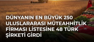 Dünyanın en büyük 250 uluslararası müteahhitlik firması listesine 48 Türk şirketi girdi