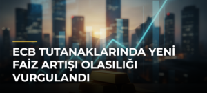 ECB tutanaklarında yeni faiz artışı olasılığı vurgulandı
