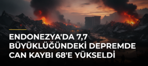 Endonezya’da 7,7 büyüklüğündeki depremde can kaybı 68’e yükseldi