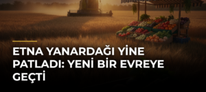 Etna Yanardağı yine patladı: Yeni bir evreye geçti