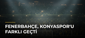 Fenerbahçe, Konyaspor’u Farklı Geçti