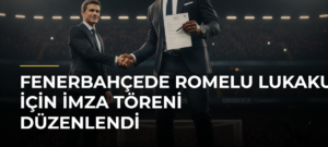 Fenerbahçede Romelu Lukaku için imza töreni düzenlendi