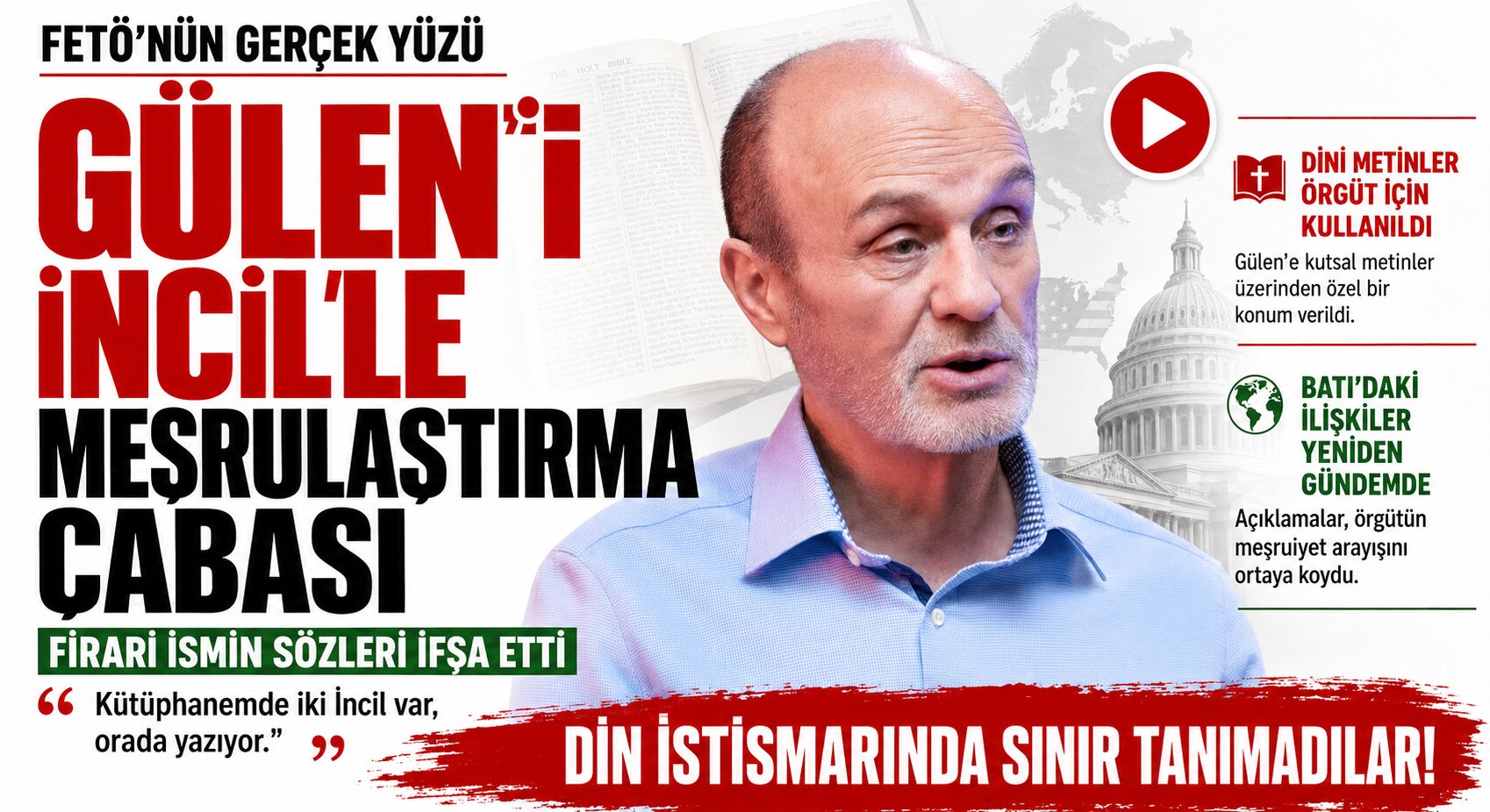 GÜLEN’İ İNCİL’LE MEŞRULAŞTIRMA ÇABASI