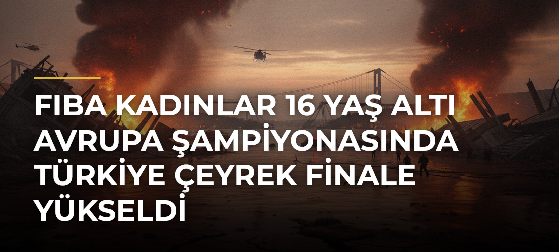 FIBA Kadınlar 16 Yaş Altı Avrupa Şampiyonasında Türkiye çeyrek finale yükseldi - Mirat Haber