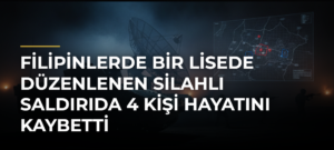 Filipinlerde bir lisede düzenlenen silahlı saldırıda 4 kişi hayatını kaybetti