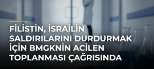 Filistin, İsrailin saldırılarını durdurmak için BMGKnin acilen toplanması çağrısında bulundu