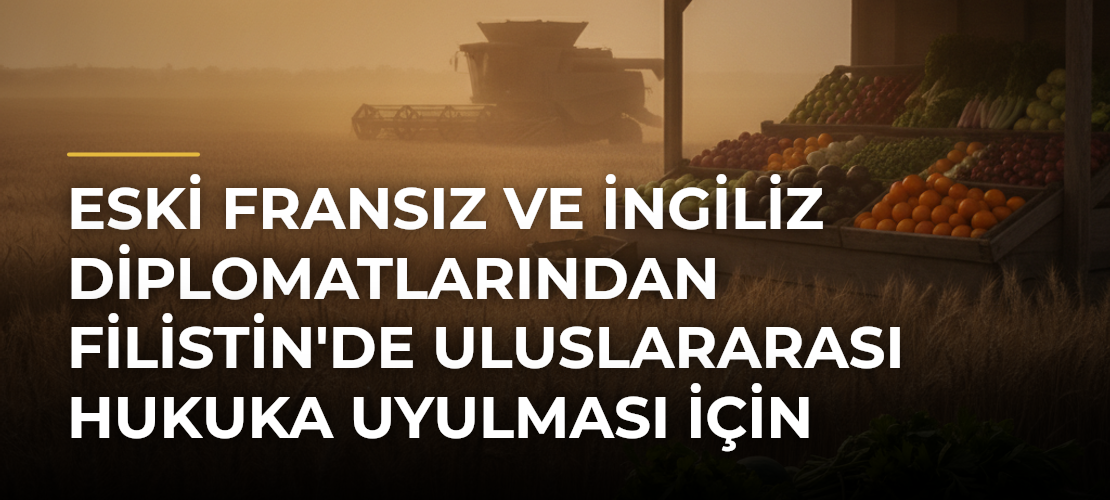 Eski Fransız ve İngiliz diplomatlarından Filistin'de uluslararası hukuka uyulması için ülkelerine çağrı - Mirat Haber
