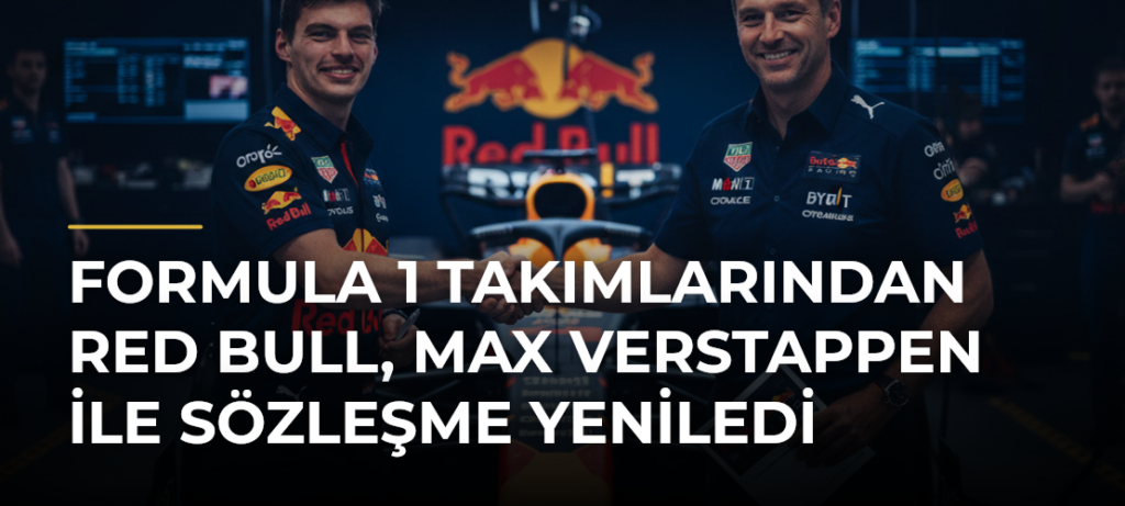 Formula 1 takımlarından Red Bull, Max Verstappen ile sözleşme yeniledi