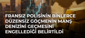 Fransız polisinin binlerce düzensiz göçmenin Manş Denizini geçmesini engellediği belirtildi