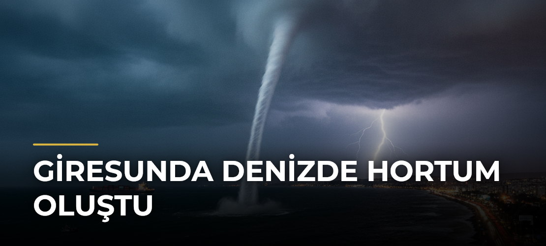 Giresunda Denizde Hortum Oluştu - Mirat Haber