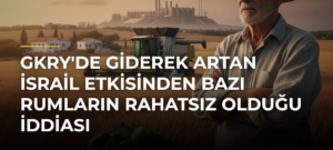 GKRY’de Giderek Artan İsrail Etkisinden Bazı Rumların Rahatsız Olduğu İddiası