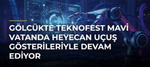 Gölcükte TEKNOFEST Mavi Vatanda heyecan uçuş gösterileriyle devam ediyor