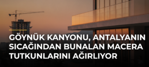 Göynük Kanyonu, Antalyanın Sıcağından Bunalan Macera Tutkunlarını Ağırlıyor