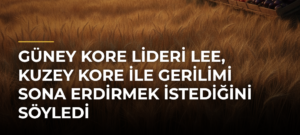 Güney Kore lideri Lee, Kuzey Kore ile gerilimi sona erdirmek istediğini söyledi