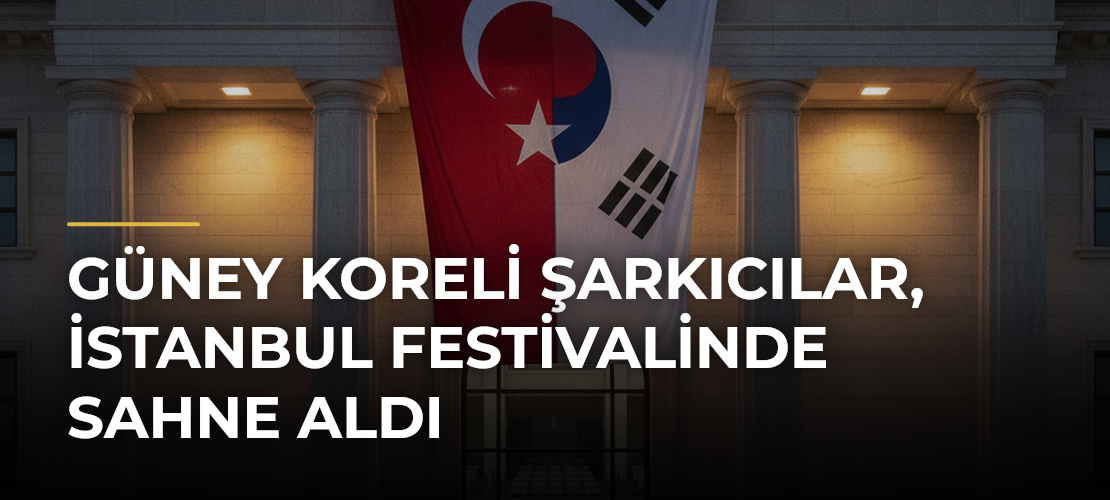 Güney Koreli Şarkıcılar, İstanbul Festivalinde Sahne Aldı - Mirat Haber