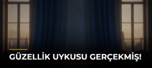 Güzellik uykusu gerçekmiş!
