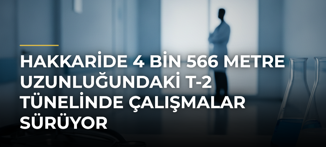 Hakkaride 4 bin 566 metre uzunluğundaki T-2 Tünelinde çalışmalar sürüyor - Mirat Haber